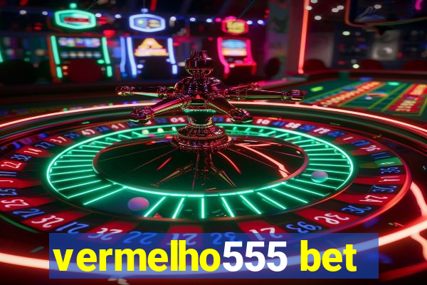 vermelho555 bet